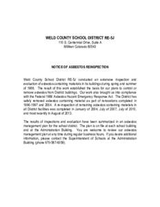 WELD COUNTY SCHOOL DISTRICT RE-5J 110 S. Centennial Drive, Suite A Milliken Colorado[removed]NOTICE OF ASBESTOS REINSPECTION Weld County School District RE-5J conducted an extensive inspection and