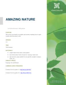 AMAZING NATURE by Marsha Rakestraw, IHE graduate PURPOSE This activity uses hands-on examples and curiosity-inspiring facts to spark wonder about the natural world. GRADES