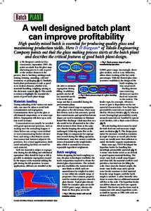 Batch PLANT  A well designed batch plant can improve profitability High quality mixed batch is essential for producing quality glass and maximising production yields. Here D D Burgoon* of Toledo Engineering