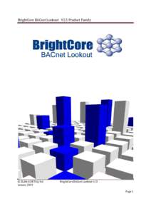 BrightCore BACnet Lookout V2.5 Product Family  © ELMA KURTALJ ltd. JanuaryBrightCore BACnet Lookout v2.5