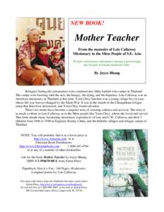 NEW BOOK!  Mother Teacher From the memoirs of Lois Callaway Missionary to the Mien People of S.E. Asia Pioneer missionary adventures among a picturesque