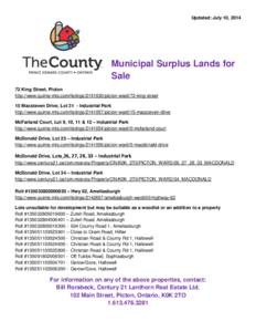 Updated: July 10, 2014  Municipal Surplus Lands for Sale 72 King Street, Picton http://www.quinte-mls.com/listings[removed]picton-ward/72-king-street