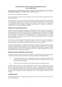 Présentation du réseau européen de développement rural et du Contact Point Par Mr Sousa Uva, Directeur pour les aspects horizontaux du développement rural, DG AGRI – Commission Européenne. 17 OCTOBRE 2008 – Con