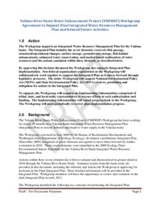 Yakima River Basin Water Enhancement Project (YRBWEP) Workgroup Agreement to Support Final Integrated Water Resource Management Plan and Related Future Activities 1.0  Action