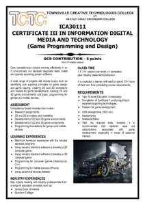 TOWNSVILLE CREATIVE TECHNOLOGIES COLLEGE AT HEATLEY ADULT SECONDARY COLLEGE ICA30111 CERTIFICATE III IN INFORMATION DIGITAL