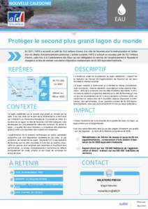 NOUVELLE CALEDONIE   EAU  Protéger le second plus grand lagon du monde En 2011, l’AFD a accordé un prêt de 12,6 millions d’euros à la ville de Nouméa pour la restructuration et l’extension du réseau d’as