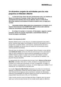 Un diciembre cargado de actividades para los más pequeños en Matadero Madrid  La Casa del Lector ofrece este mes cuentacuentos como Los Vestidos de Mamá o Un cuento sin Fronteras, el taller Tipos de lo más familia