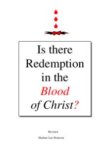 Is there Redemption in the Blood of Christ? Revised
