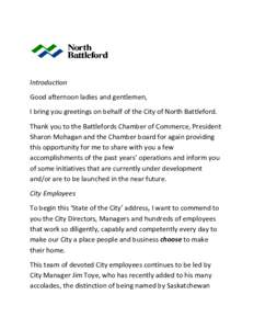 Introduction Good afternoon ladies and gentlemen, I bring you greetings on behalf of the City of North Battleford. Thank you to the Battlefords Chamber of Commerce, President Sharon Mohagan and the Chamber board for agai