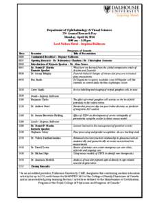 Department of Ophthalmology & Visual Sciences 25th Annual Research Day Monday, April 14, 2014 8:00 am – 3:30 pm Lord Nelson Hotel – Imperial Ballroom Program of Events