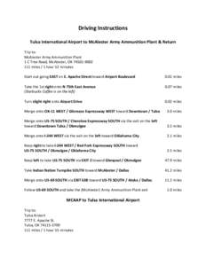 Driving Instructions Tulsa International Airport to McAlester Army Ammunition Plant & Return Trip to: McAlester Army Ammunition Plant 1 C Tree Road, McAlester, OK[removed]miles / 1 hour 52 minutes