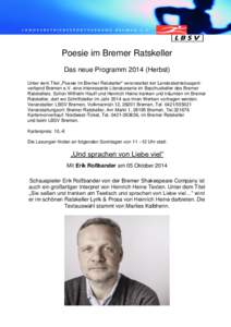 Poesie im Bremer Ratskeller Das neue ProgrammHerbst) Unter dem Titel „Poesie im Bremer Ratskeller“ veranstaltet der Landesbetriebssportverband Bremen e.V. eine interessante Literaturserie im Bacchuskeller des 