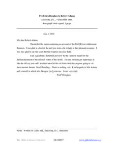 Frederick Douglass to Robert Adams Anacostia, D.C., 4 December[removed]Autograph letter signed, 1 page. Dec[removed]My dear Robert Adams.