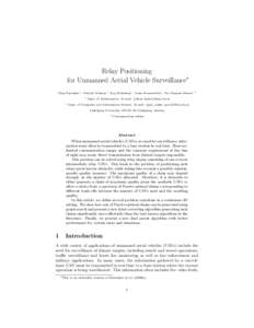 Relay Positioning for Unmanned Aerial Vehicle Surveillance∗ Oleg Burdakov? , Patrick Doherty† , Kaj Holmberg? , Jonas Kvarnstr¨ om† , Per-Magnus Olsson†,‡ ? †