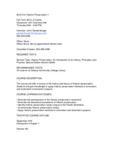 BLD 210: Historic Preservation 1 Fall Term 2012, 3 Credits Classroom: 221 Columbia Hall Thursday 6:00 – 8:50 PM Instructor: John Goodenberger [removed]