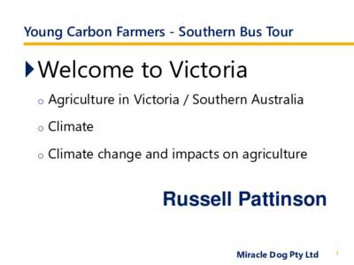 Young Carbon Farmers - Southern Bus Tour  Welcome to Victoria o  Agriculture in Victoria / Southern Australia