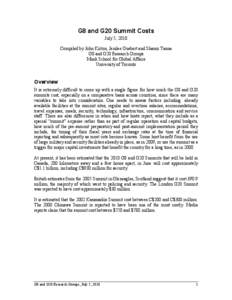 G8 and G20 Summit Costs July 5, 2010 Compiled by John Kirton, Jenilee Guebert and Shamir Tanna G8 and G20 Research Groups Munk School for Global Affairs University of Toronto