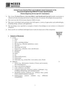 Vertical Forces (Gravity/Other) and Incidental Lateral Component of the  Structural Engineering BREADTH Exam Specifications Effective Beginning with the April 2011 Examinations  •