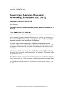 Australian Capital Territory  Government Agencies (Campaign Advertising) Exemption[removed]No 2) Disallowable instrument DI2010–188 made under the