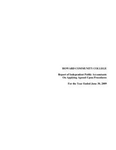 HOWARD COMMUNITY COLLEGE Report of Independent Public Accountants On Applying Agreed-Upon Procedures For the Year Ended June 30, 2009  REPORT OF INDEPENDENT PUBLIC ACCOUNTANTS