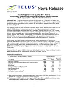 News Release Release News February 10, 2012  TELUS Reports Fourth Quarter 2011 Results