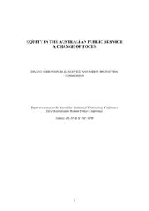 EQUITY IN THE AUSTRALIAN PUBLIC SERVICE A CHANGE OF FOCUS DIANNE GIBBINS PUBLIC SERVICE AND MERIT PROTECTION COMMISSION