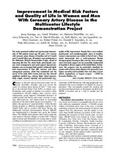 Improvement in Medical Risk Factors and Quality of Life in Women and Men With Coronary Artery Disease in the Multicenter Lifestyle Demonstration Project Jenny Koertge, MSc, Gerdi Weidner, PhD, Melanie Elliott-Eller, RN, 