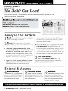 Lesson Plan 2: critical thinking, cite text evidence economics pages 8-9 Lexile level: 1230L No Job? Get Lost! In Svalbard, Norway’s northernmost territory, unemployment is against the law