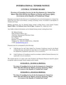 INTERNATIONAL TENDER NOTICE CENTRAL TENDERS BOARD Provision of Consulting Services for the Development of a Natural Gas Master Plan[removed]for the Ministry of Energy and Energy Affairs, Government of the Republic of T