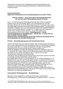 (Gemeinsame Information der Arbeitsgemeinschaft Schuldnerberatung der Verbände und der Spitzenverbände der deutschen Kreditwirtschaft (Zentraler Kreditausschuss)) P-Konto-Information Allgemeine Informationen zum Kontop