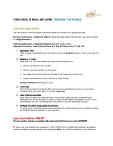 YUKON SCHOOL OF VI SUAL ARTS (SOVA) FOUNDATION YEAR PROGRAM Ap pl ication Requi rements The Yukon School of Visual Arts requests the following materials to be included in your application package. Electronic Submissions 