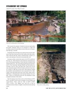 STRAWBERRY HOT SPRINGS John W. Lund, Geo-Heat Center Overview of Strawberry Hot Springs. This remote hot springs is located on private land within the Routh National Forest at an elevation of 7,500 feet