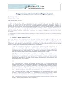 Dix jugements essentiels en matière de Régie du logement Par Sébastien Dubé Sébastien Dubé, Avocat Date de publication : août 2013 La Régie du logement (la « Régie ») a compétence, en vertu de l’article 28 