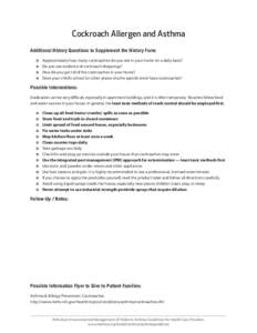 Cockroach Allergen and Asthma Additional History Questions to Supplement the History Form: n Approximately how many cockroaches do you see in your home on a daily basis? n	 Do you see evidence of cockroach droppings?