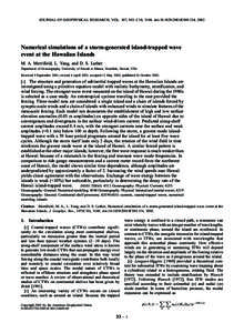 JOURNAL OF GEOPHYSICAL RESEARCH, VOL. 107, NO. C10, 3169, doi:2001JC001134, 2002  Numerical simulations of a storm-generated island-trapped wave event at the Hawaiian Islands M. A. Merrifield, L. Yang, and D. S. 