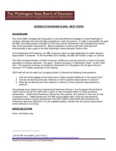 SCIENCE STRATEGIES/PLANS: NEXT STEPS BACKGROUND One of the SBE’s strategic planning goals is to promote effective strategies to make Washington’s students nationally and internationally competitive in math and scienc