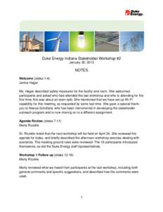 Duke Energy Indiana Stakeholder Workshop #2 January 30, 2013 NOTES Welcome (slides 1-6) Janice Hager