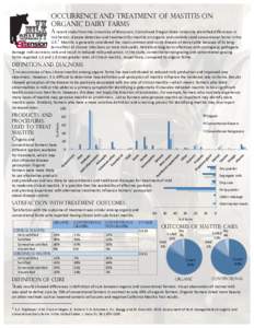 Occurrence and treatment of Mastitis on organic dairy farms A	
  recent	
  study	
  from	
  the	
  University	
  of	
  Wisconsin,	
  Cornell	
  and	
  Oregon	
  State	
  University	
  identified	
  differen