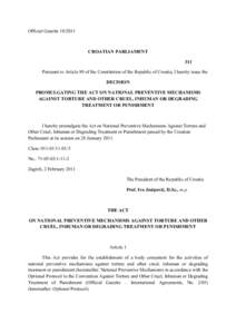 Official GazetteCROATIAN PARLIAMENT 311 Pursuant to Article 89 of the Constitution of the Republic of Croatia, I hereby issue the DECISION