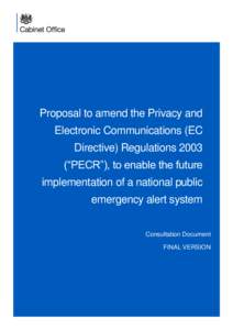 Proposal to amend the Privacy and Electronic Communications (EC Directive) Regulations 2003 (“PECR”), to enable the future implementation of a national public emergency alert system