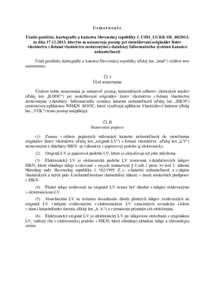 Usmernenie Úradu geodézie, kartografie a katastra Slovenskej republiky č. USM_UGKK SR_40/2013, zo dňa, ktorým sa ustanovuje postup pri stotožňovaní originálov listov vlastníctva s listami vlastníctv