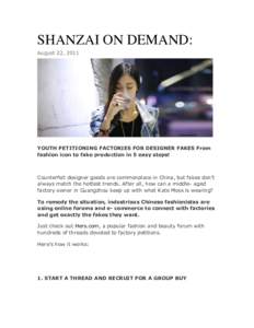 SHANZAI ON DEMAND: August 22, 2011 YOUTH PETITIONING FACTORIES FOR DESIGNER FAKES From fashion icon to fake production in 5 easy steps!