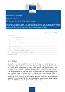 European IPR Helpdesk  Fact Sheet IP assets for financial advantages The European IPR Helpdesk is managed by the European Commission’s Executive Agency for Competitiveness and Innovation (EACI), with policy guidance pr