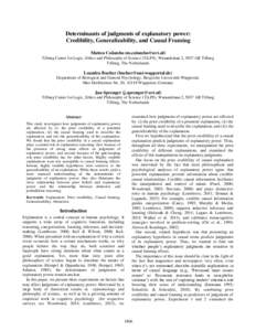 Determinants of judgments of explanatory power: Credibility, Generalizability, and Causal Framing Matteo Colombo () Tilburg Center for Logic, Ethics and Philosophy of Science (TiLPS), Warandelaan 2, 5037 