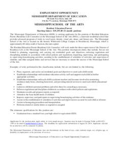 EMPLOYMENT OPPORTUNITY MISSISSIPPI DEPARTMENT OF EDUCATION 359 North West Street, Suite 359 P.0. Box 771, Jackson, Mississippi[removed]MISSISSIPPI SCHOOL OF THE ARTS