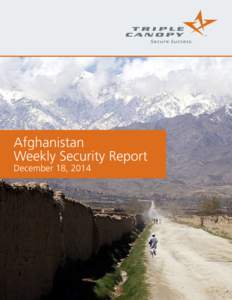 Afghanistan Weekly Security Report December 18, 2014 Security Analysis December[removed], 2014