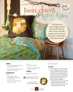 Twin Duvet 				 &King Sham This lively set is sure to inspire fanciful dreams! The vibrant colors of the trim add a