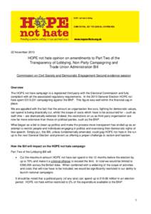 22 NovemberHOPE not hate opinion on amendments to Part Two of the Transparency of Lobbying, Non-Party Campaigning and Trade Union Administration Bill Commission on Civil Society and Democratic Engagement Second ev