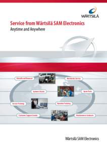 Service from Wärtsilä SAM Electronics Anytime and Anywhere Retrofit and Renewal  Worldwide Service