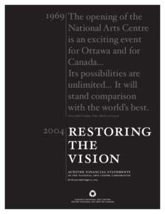 1969 The opening of the National Arts Centre is an exciting event for Ottawa and for Canada... Its possibilities are